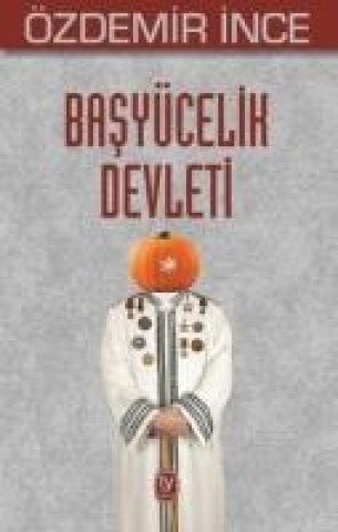 Kniha Basyücelik Devleti Özdemir Ince