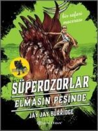 Kniha Süperozorlar 2 - Elmasin Pesinde Jay Burridge