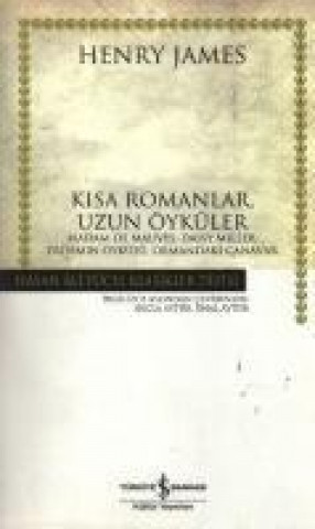 Kniha Kisa Romanlar, Uzun Öyküler Henry James