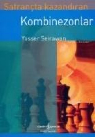Kniha Satrancta Kazandiran Kombinezonlar Yasser Seirawan