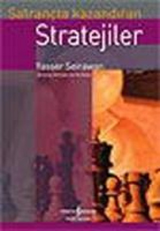 Kniha Satrancta Kazandiran Stratejiler Yasser Seirawan