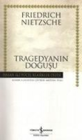 Knjiga Tragedyanin Dogusu Friedrich Wilhelm Nietzsche