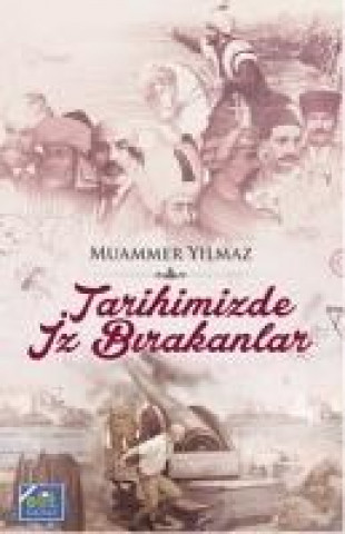 Kniha Tarihimizde Iz Birakanlar Muammer Yilmaz