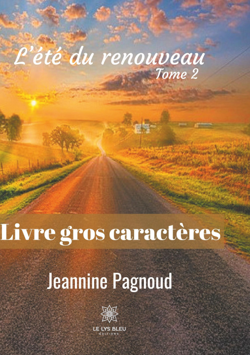 Book L'été du renouveau Tome 2 - Gros caract?res Jeannine Pagnoud