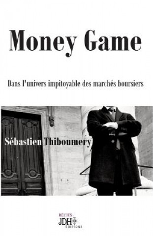 Книга Money Game Sébastien Thiboumery