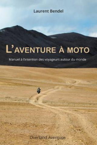 Könyv L'aventure a moto Laurent Bendel