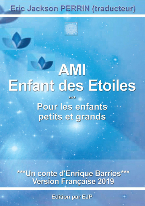 Kniha AMI 1- Enfant des étoiles Eric Jackson Perrin