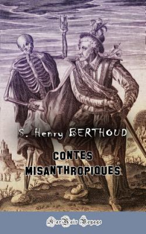 Könyv Contes Misanthropiques Samuel-Henry Berthoud