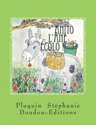 Kniha Anito l'ane ecolo Pluquin Stephanie Pluquin Stephanie