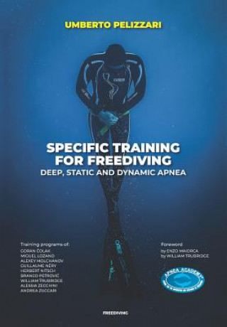 Kniha Specific Training for Freediving Deep, Static and Dynamic Apnea Umberto Pelizzari