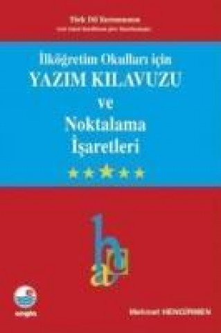 Kniha Ilkögretim Icin Yazim Kilavuzu ve Noktalama Isaretleri Mehmet Hengirmen