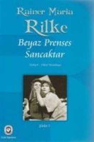 Книга Beyaz Prenses Sancaktar Rainer Maria Rilke