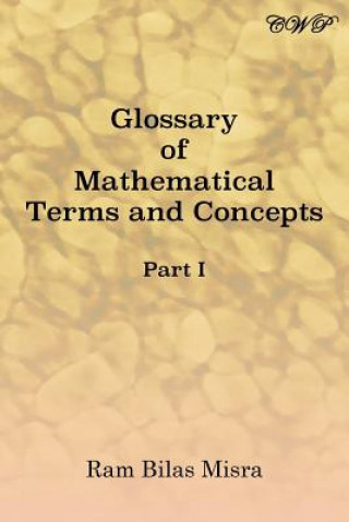 Könyv Glossary of Mathematical Terms and Concepts (Part I) Ram Bilas Misra
