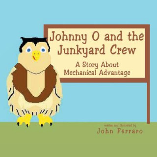 Kniha Johnny O and the Junkyard Crew John Ferraro