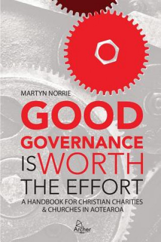 Könyv Good Governance is Worth the Effort Martyn Norrie