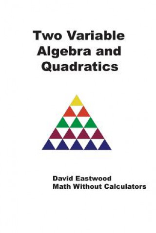 Kniha Two Variable Algebra and Quadratics David Eastwood
