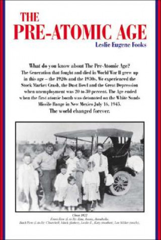 Knjiga Pre-atomic Age Leslie Eugene Fooks