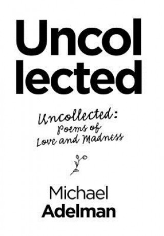 Kniha Uncollected Michael Adelman