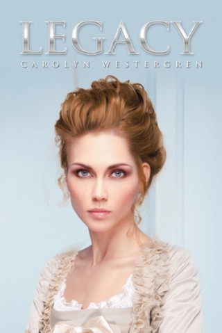 Knjiga Legacy Carolyn Westergren