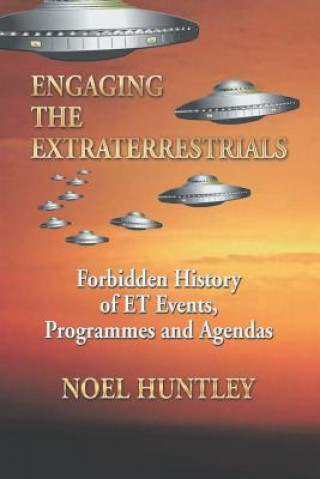 Könyv Engaging the Extraterrestrials Noel Huntley
