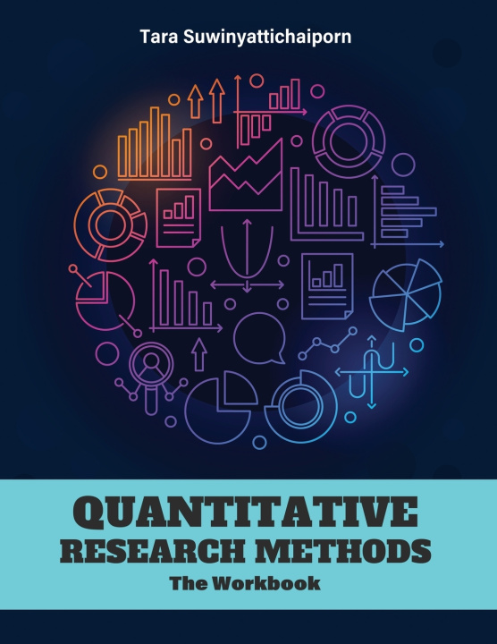 Knjiga Quantitative Research Methods: The Workbook Suwinyattichaiporn