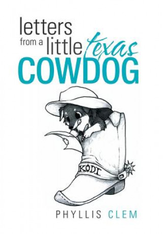 Książka Letters from a Little Texas Cowdog Phyllis Clem