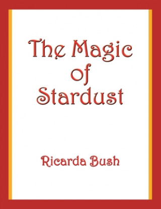 Knjiga Magic of Stardust Ricarda Bush