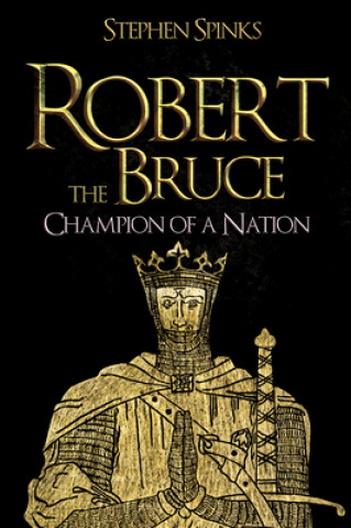 Knjiga Robert the Bruce Stephen Spinks
