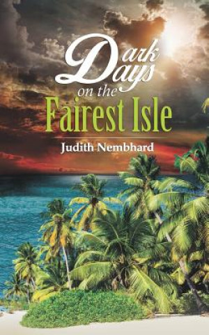 Carte Dark Days on the Fairest Isle Judith Nembhard