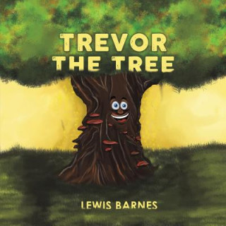 Kniha Trevor the Tree Lewis Barnes