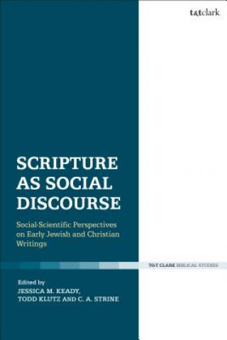 Książka Scripture as Social Discourse Todd Klutz