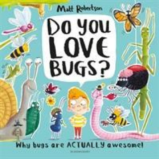 Book Do You Love Bugs? Matt Robertson