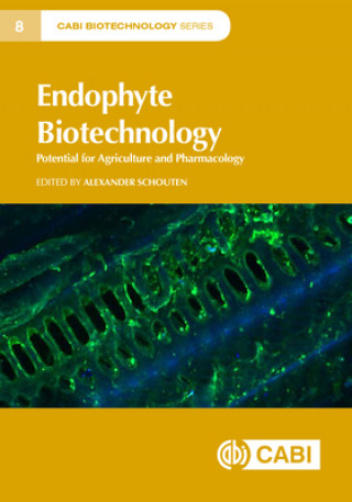 Kniha Endophyte Biotechnology Alexander Schouten