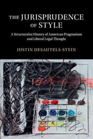 Knjiga Jurisprudence of Style Justin (University of Colorado Boulder) Desautels-Stein