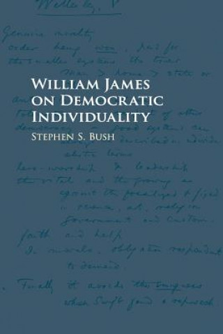 Książka William James on Democratic Individuality Bush