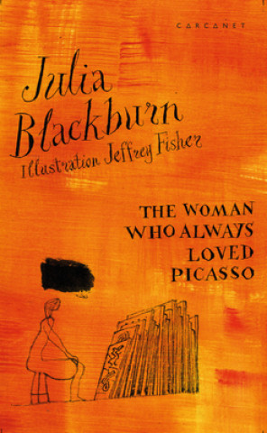 Carte Woman Who Always Loved Picasso Julia Blackburn