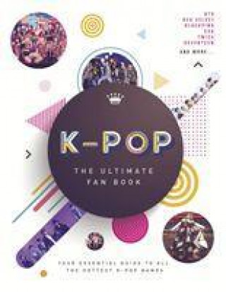 Knjiga K-Pop: The Ultimate Fan Book Malcolm Croft