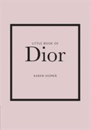 Könyv Little Book of Dior Karen Homer