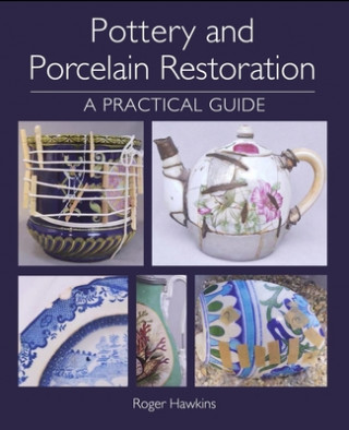 Книга Pottery and Porcelain Restoration Roger Hawkins