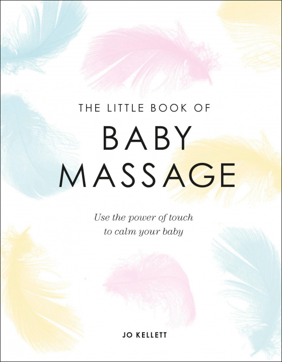 Kniha Little Book of Baby Massage Jo Kellett