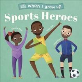 Book When I Grow Up - Sports Heroes DK