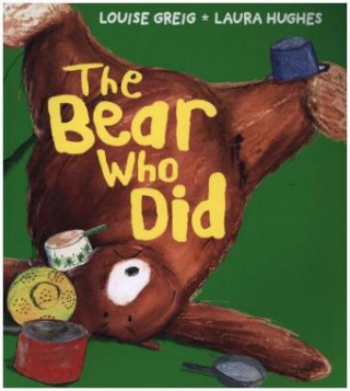 Kniha Bear Who Did Louise Greig