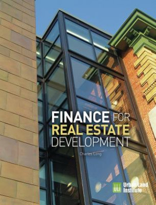 Kniha Finance for Real Estate Development Charles Long
