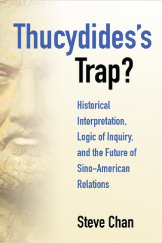 Kniha Thucydides's Trap? Steve Chan