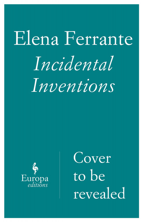 Kniha Incidental Inventions Elena Ferrante