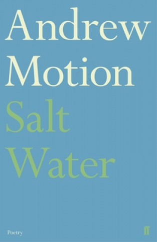 Livre Salt Water Sir Andrew Motion