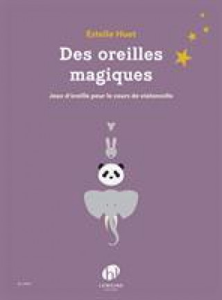 Boek DES OREILLES MAGIQUES CELLO ESTELLE HUET