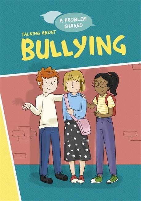 Carte Talking About Bullying Louise Spilsbury