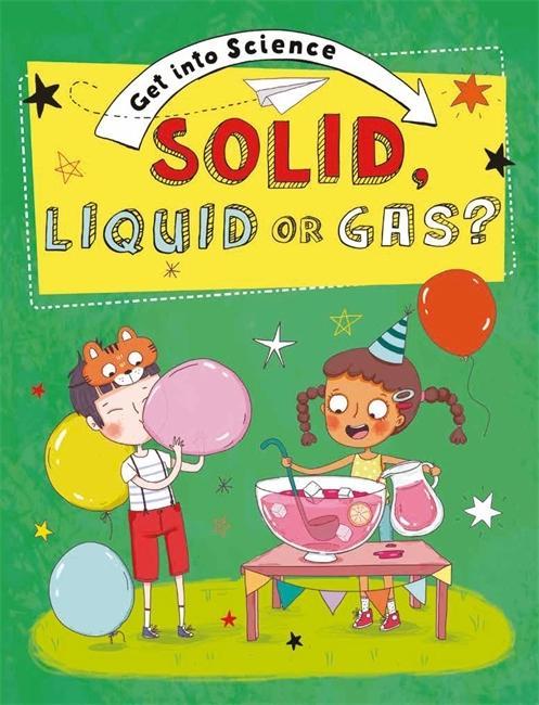 Knjiga Get Into Science: Solid, Liquid or Gas? Jane Lacey