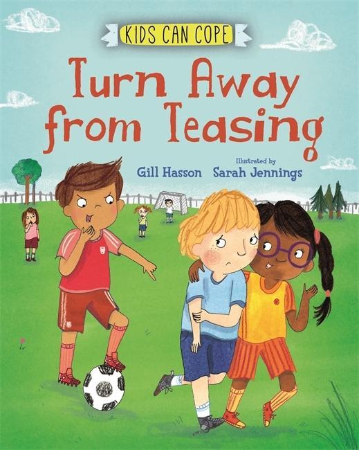 Kniha Kids Can Cope: Turn Away from Teasing Gill Hasson